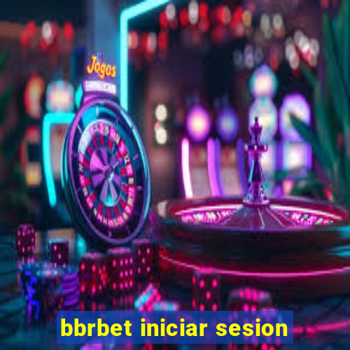 bbrbet iniciar sesion